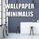 WALLPAPER MINIMALIS
